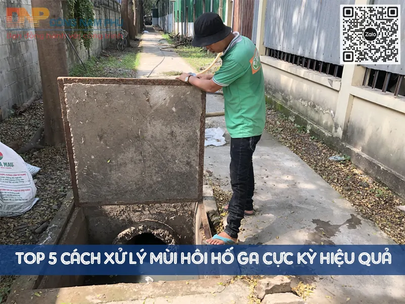 Top 5 cách xử lý mùi hôi hố ga cực kỳ hiệu quả